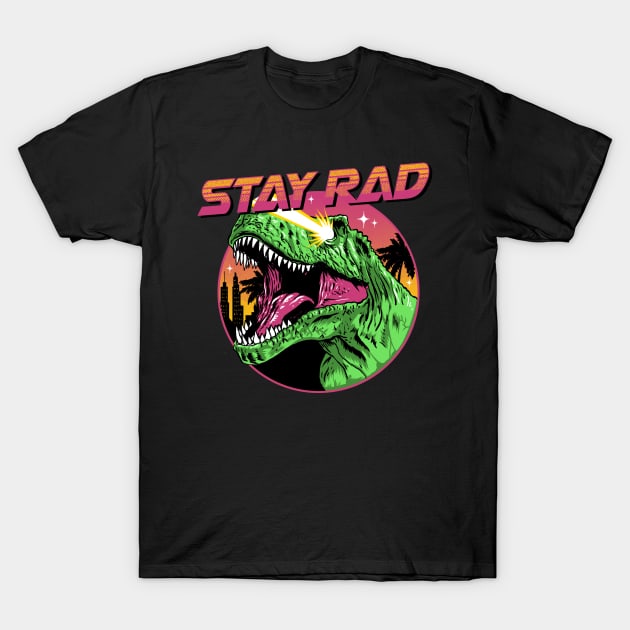 Stay Rad T-Shirt by AF DESIGNZ